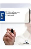 300 Prüfungsfragen zum Tourismusfachwirt