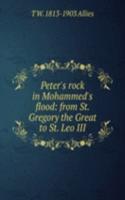 Peter's rock in Mohammed's flood: from St. Gregory the Great to St. Leo III