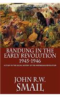 Bandung in the Early Revolution, 1945-1946