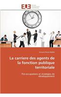 La Carriere Des Agents de la Fonction Publique Territoriale: (Omn.Univ.Europ.)