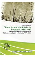 Championnat de Su de de Football 1936-1937: (French)