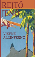 Vikend All'inferno