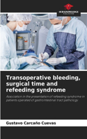 Transoperative bleeding, surgical time and refeeding syndrome