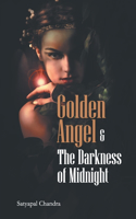 Golden Angle & The Darkness of Midnight