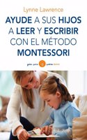 Ayude a sus hijos a leer y escribir con el metodo Montessori