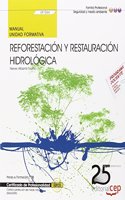 Manual Reforestacion y restauracion hidrologica (UF1264). Certificados de Profesionalidad. Control y Proteccion del Medio Natural (SEAG0309) (Spanish Edition)
