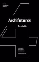 Archifutures 4