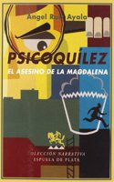 Psicoquilez: El asesino de la magdalena (Narrativa) (Spanish Edition)