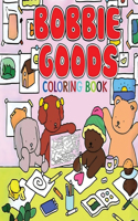 Bobb?e'? Goo?? Coloring Book