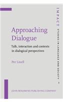Approaching Dialogue