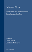 Universal Ethics, Perspectives and Proposals from Scandinavian Scholars