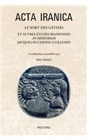 Le sort des Gâthâs et autres études iraniennes in memoriam Jacques Duchesne-Guillemin: Et Autres Etudes Iraniennes in Memoriam Jacques Duchesne-guillemin(54 Acta Iranica)