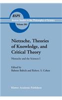 Nietzsche, Theories of Knowledge, and Critical Theory