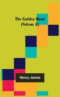 Golden Bowl (Volume 2)