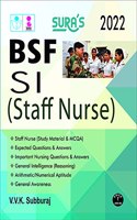 SURA`S BORDER SECURITY FORCE SUB-INSPECTOR (BSF-SI-STAFF NURSE) EXAM BOOK IN ENGLISH - LATEST EDITION - 2022