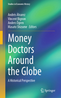 Money Doctors Around the Globe: A Historical Perspective