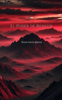 El Poder de Resistir
