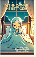 Wenn Zainab ins Bett geht