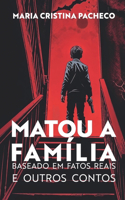 Matou a Família