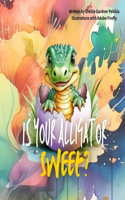 Is Your Alligator Sweet: (2 Adventures with Unusual Pets)