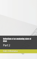 Reflections of an awakening slave of Allah