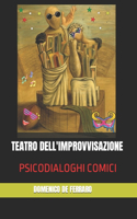 Teatro Dell'improvvisazione: Psicodialoghi Comici