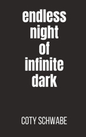 endless night of infinite dark