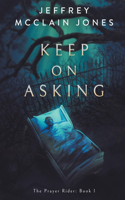 Keep on Asking