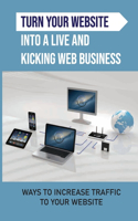 Turn Your Website Into A Live And Kicking Web Business: Ways To Increase Traffic To Your Website: Paid Traffic
