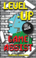 Level-Up with Game Assist