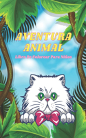 AVENTURA ANIMAL - Libro De Colorear Para Niños