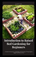 Introduction to Raised Bed Gardening for Beginners