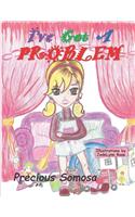 I'v Got A Problem