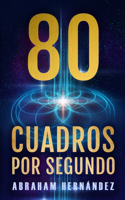 80 Cuadros Por Segundo