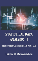 Statistical Data Analysis - 1: Step by Step Guide to SPSS & MINITAB