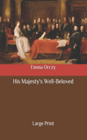 His Majesty's Well-Beloved