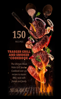 Traeger Grill and Smoker Cookbook