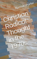 Christian Radical Thought in the 1970s