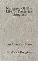 Narrative Of The Life Of Frederick Douglass: An American Slave (Aberdeen Classics Collection)