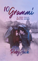 10 GRAMMI Il peso delle nostre anime
