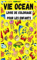 Vie Ocean Livre de Coloriage Pour les enfants