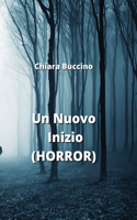 Nuovo Inizio (HORROR)