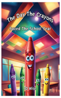 Day The Crayons Saved The School Year