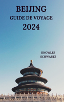 Beijing Guide de Voyage 2024