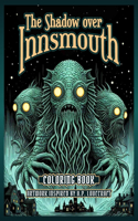 Shadow over Innsmouth: Coloring Book for Adults - Artwork Inspired by H.P. Lovecraft