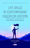Life Skills in Contemporary Education Systems: Exploring Dimensions (Education in a Competitive and Globalizing World)