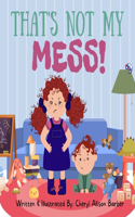 That's Not My Mess