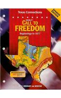 Texas Connections: Call to Freedom: Beginnings to 1877