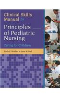 Clinical Skills Manual for Principles of Pediatric Nursing