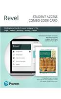 Revel for Civilizations Past and Present, Volume 1 -- Combo Access Card